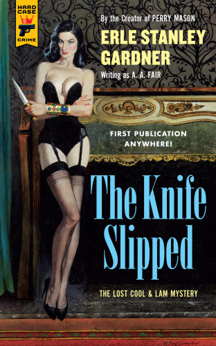 Erle Stanley Gardner: The Knife Slipped