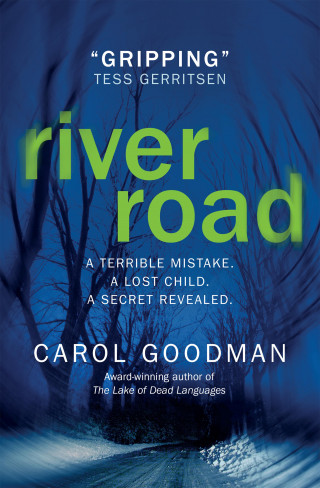 Carol Goodman: River Road