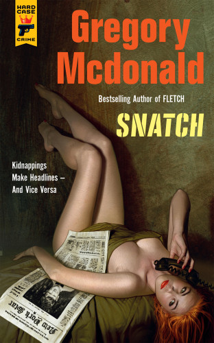 Gregory Mcdonald: Snatch