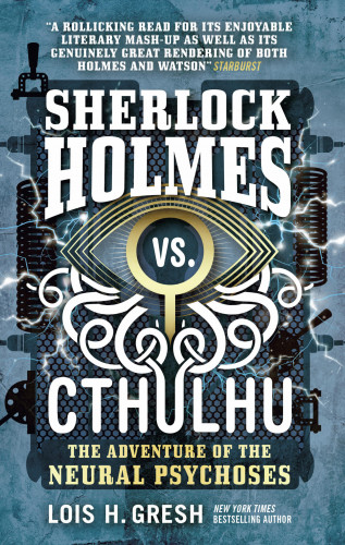 Lois H. Gresh: Sherlock Holmes vs. Cthulhu