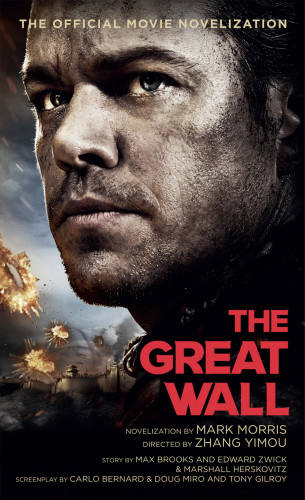 Mark Morris: The Great Wall - The Official Movie Novelization