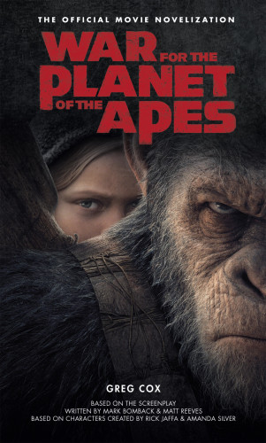 Greg Cox: War for the Planet of the Apes