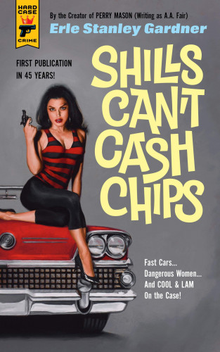 Erle Stanley Gardner: Shills Can't Cash Chips