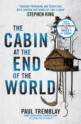 Paul Tremblay: The Cabin at the End of the World