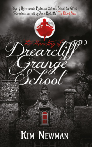 Kim Newman: The Haunting of Drearcliff Grange School