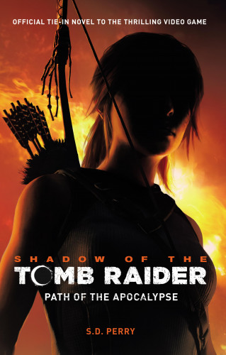 S. D. Perry: Shadow of the Tomb Raider