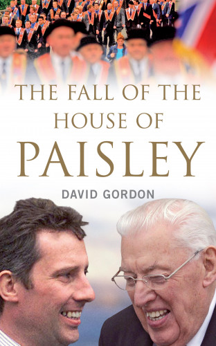 David Gordon: The Fall of the House of Paisley
