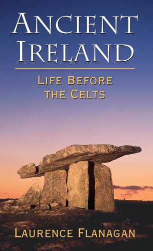 Laurence Flanagan: Ancient Ireland