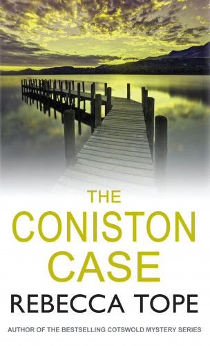 Rebecca Tope: The Coniston Case