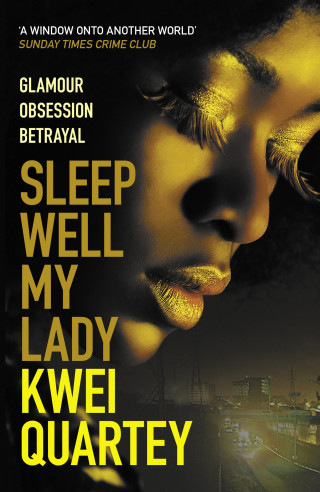Kwei Quartey: Sleep Well, My Lady