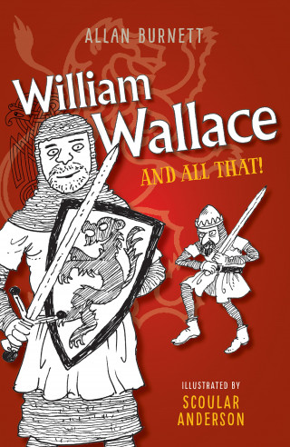 Allan Burnett: William Wallace and All That