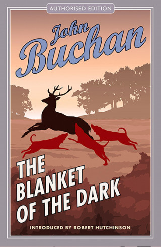 John Buchan: The Blanket of the Dark