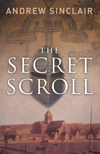 Andrew Sinclair: The Secret Scroll