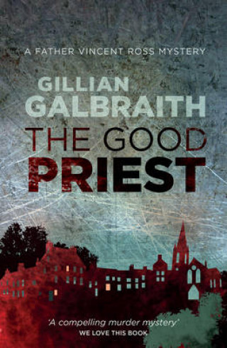 Gillian Galbraith: The Good Priest