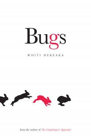 Whiti Hereaka: Bugs