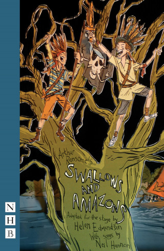Arthur Ransome: Swallows and Amazons (stage version) (NHB Modern Plays)