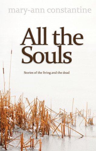 Mary-Ann Constantine: All the Souls