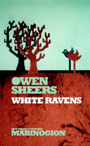 Owen Sheers: White Ravens