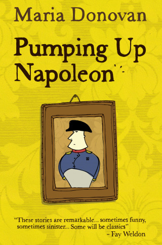 Maria Donovan: Pumping Up Napoleon