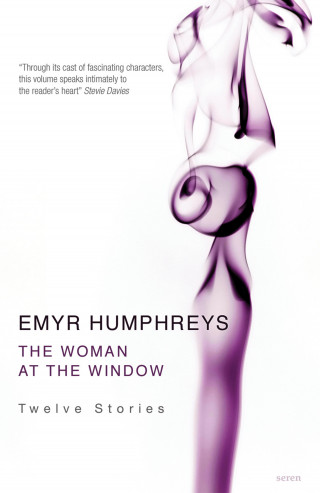 Emyr Humphreys: The Woman at The Window