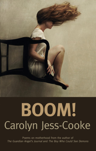 Carolyn Jess-Cooke: Boom!