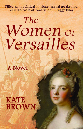 Kate Brown: The Women of Versailles