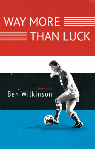 Ben Wilkinson: Way More Than Luck