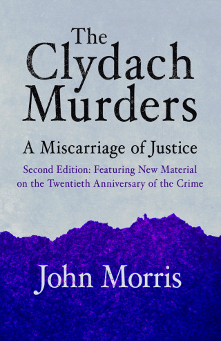 John Morris: The Clydach Murders