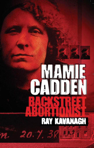 Ray Kavanagh: Mamie Cadden