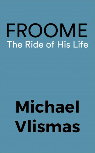 Michael Vlismas: Froome