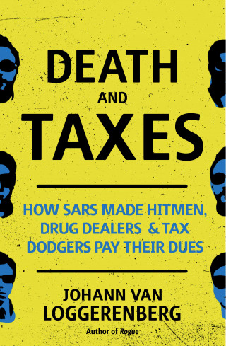 Johann van Loggerenberg: Death and Taxes