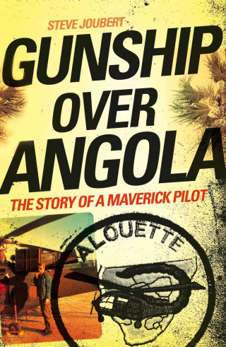 Steve Joubert: Gunship Over Angola