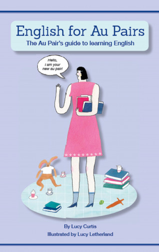Lucy Curtis: English for Au Pairs