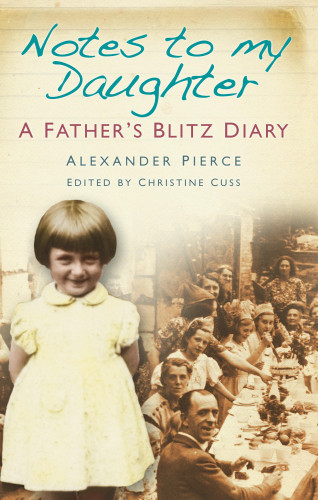 Alexander Pierce: Notes to my Daughter