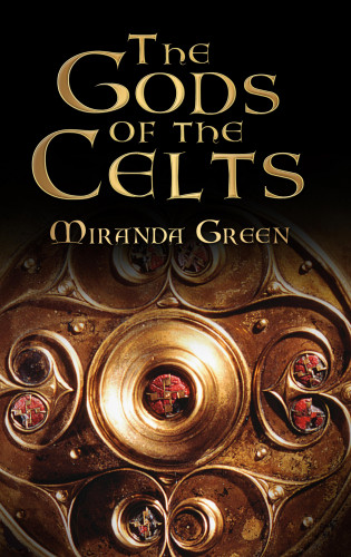 Miranda Aldhouse Green: The Gods of the Celts