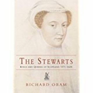 Richard Oram: The Stewarts