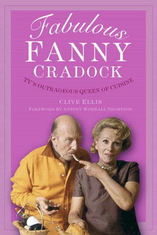 Clive Ellis: Fabulous Fanny Cradock