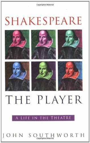 John Southworth: Shakespeare the Player