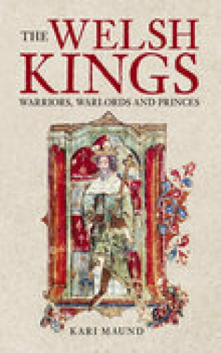 Kari Maund: The Welsh Kings