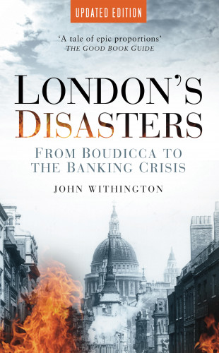 John Withington: London's Disasters