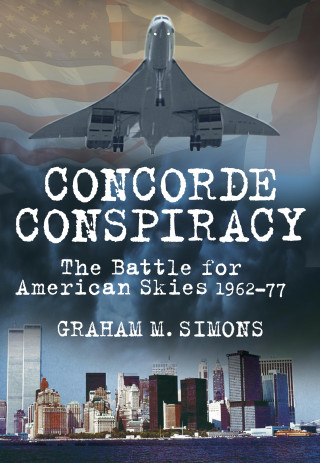 Graham M Simons: Concorde Conspiracy