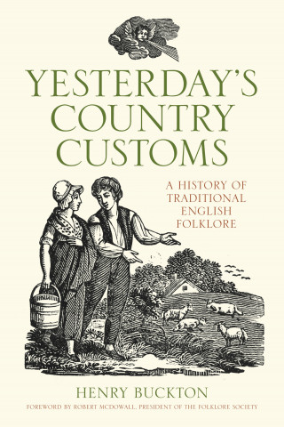 Henry Buckton: Yesterday's Country Customs
