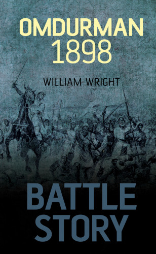 William Wright: Battle Story: Omdurman 1898