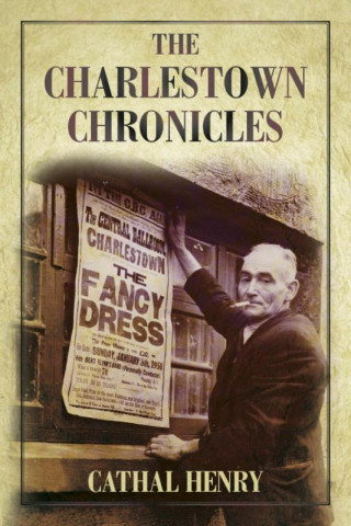 Cathal Henry: The Charlestown Chronicles