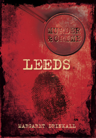 Margaret Drinkall: Murder and Crime Leeds