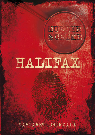 Margaret Drinkall: Murder and Crime Halifax