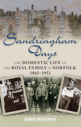 John Matson: Sandringham Days