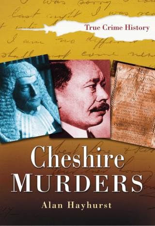 Alan Hayhurst: Cheshire Murders