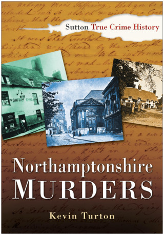 Kevin Turton: Northamptonshire Murders