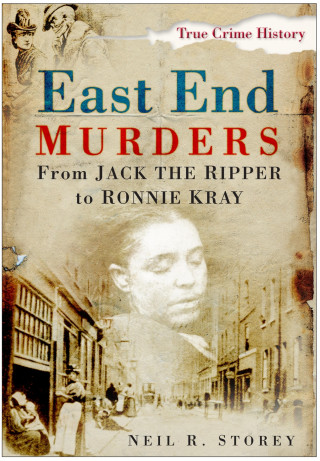 Neil R Storey: East End Murders